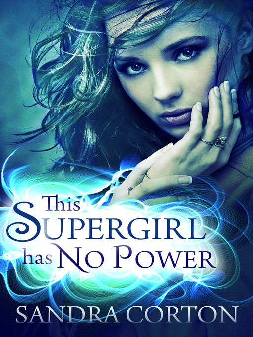 Title details for This Supergirl Has No Powers by Sandra Corton - Available